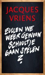 Zullen we weer gewoon schooltje gaan spelen? | 9789047710141 Zullen we weer gewoon schooltje gaan spelen? | 9789047710141