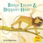 Bange Leeuw & Dappere Haas